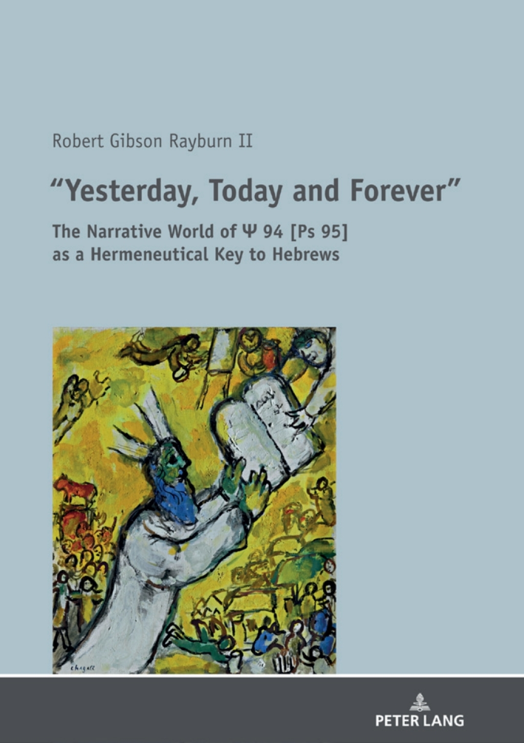 Â«Yesterday, Today and ForeverÂ» The Narrative World of Ps 94 [Ps 95] as a Hermeneutical Key to Hebrews 1st Edition â€“ PDF/EPUB Version Downloadable